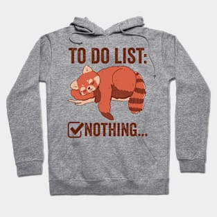 To Do List Nothing Cute Red Panda Hoodie